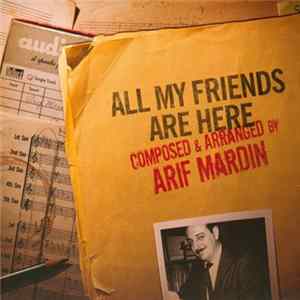 Arif Mardin - All My Friends Are Here FLAC album