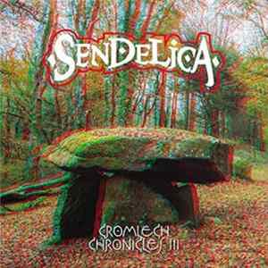Sendelica - Cromlech Chronicles III FLAC album