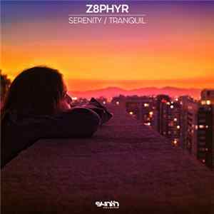 Z8phyR - Serenity / Tranquil FLAC album