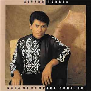 Alvaro Torres - Nada Se Compara Contigo FLAC album