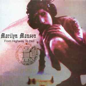 Marilyn Manson - From Highway To Hell FLAC album