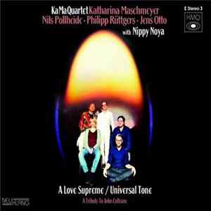 KaMa Quartet - A Love Supreme/Universal Tone FLAC album
