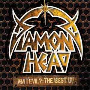 Diamond Head - Am I Evil?: The Best Of Diamond Head FLAC album