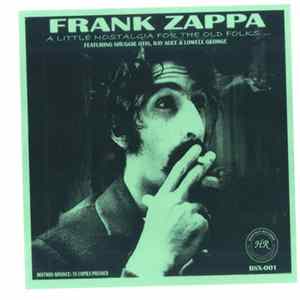 Frank Zappa - A Little Nostalgia For The Old Folks... FLAC album