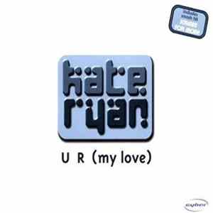Kate Ryan - UR (My Love) FLAC album