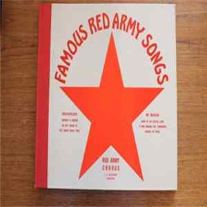 The Red Army Chorus Conducted By A. V. Alexandrov - Famous Red Army Songs FLAC album