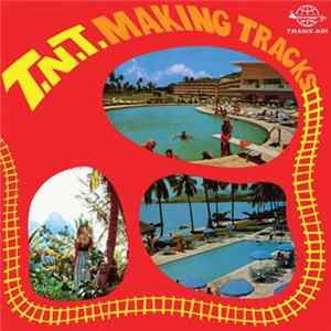 T.N.T. - Making Tracks FLAC album