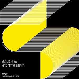 Victor Frias - Kick Of The Life EP FLAC album