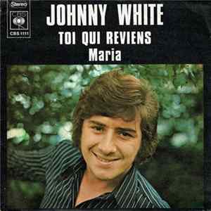 Johnny White - Toi Qui Reviens FLAC album