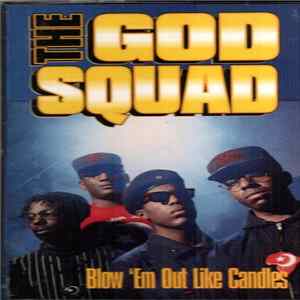 The God Squad - Blow 'Em Out Like Candles FLAC album
