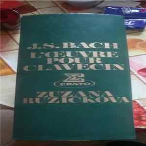 J.S.Bach, Zuzana Růžičková - l'œuvre pour clavecin de Jean-Sebastien Bach FLAC album