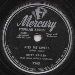 Kitty Kallen With Mitch Miller's Orchestra - Kiss Me Sweet / I Don't See Me In Your Eyes FLAC album
