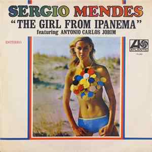 Sergio Mendes Featuring Antonio Carlos Jobim - The Girl From Ipanema FLAC album