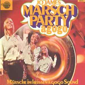 Jo James - Marsch Party A Gogo (Märsche im Heissen À Gogo Sound) FLAC album
