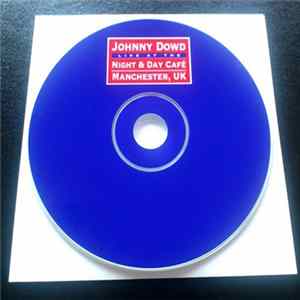 Johnny Dowd - Live At The Night & Day Cafe, Manchester, UK FLAC album