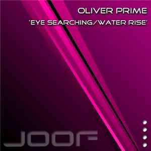 Oliver Prime - Eye Searching Sun / Water Rise FLAC album