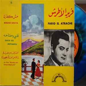 فريد الأطرش = Farid El Atrache - مش كفاية / قلبي ومفتاحه = Mouch Kifaya / Qalbi Ou Meftahou FLAC album