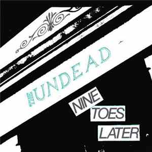 The Undead - Nine Toes Later FLAC album