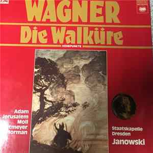 Richard Wagner, Staatskapelle Dresden, Marek Janowski, Siegfried Jerusalem, Kurt Moll, Theo Adam, Jessye Norman, Jeannine Altmeyer, Eva-Maria Bundschuh, Cheryl Studer, Ortrun Wenkel, Ruth Falcon, Christel Borchers, Kathleen Kuhlmann, Uta Priew - Die Walkü FLAC album