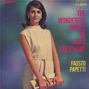 Fausto Papetti - The Wonderful World Of Alto Saxophone FLAC album
