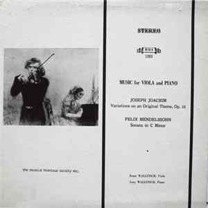 Joseph Joachim / Felix Mendelssohn, Ernst Wallfisch, Lory Wallfisch - Music For Viola And Piano: Variations On An Original Theme, Op. 10 / Sonata In C Minor FLAC album