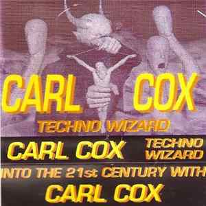 Carl Cox - Techno Wizard FLAC album
