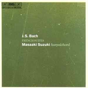 J.S. Bach - Masaaki Suzuki - French Suites FLAC album