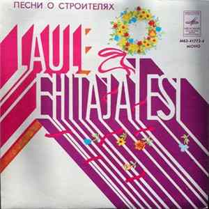 Various - Laule Ehitajatest = Песни О Строителях FLAC album