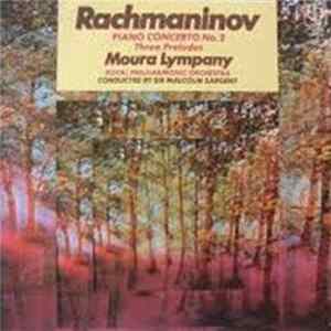 Rachmaninov, Moura Lympany, Royal Philharmonic Orchestra Conducted By Sir Malcolm Sargent - Piano Concerto No. 2 In C Minor, Three Preludes FLAC album