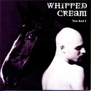 Whipped Cream - You And I FLAC album