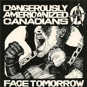 Dangerously Americanized Canadians - Face Tomorrow FLAC album