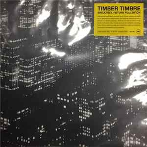 Timber Timbre - Sincerely, Future Pollution FLAC album