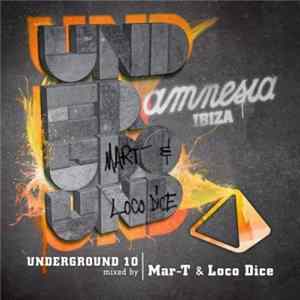 Mar-T & Loco Dice - Amnesia Ibiza Underground 10 FLAC album