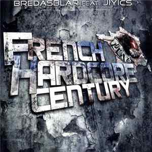 BredaSblar Feat. Jiyics - French Hardcore Century FLAC album
