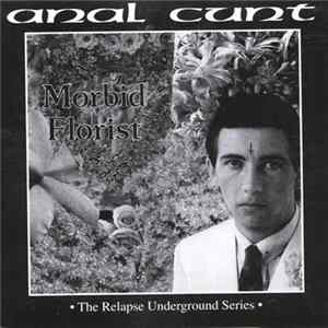 Anal Cunt - Morbid Florist FLAC album