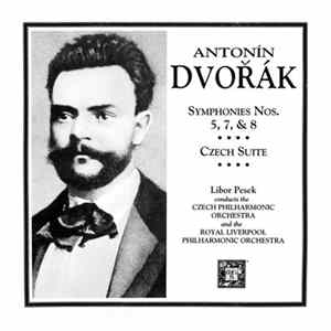 Dvorak, The Czech Philharmonic Orchestra, Royal Liverpool Philharmonic Orchestra, Libor Pešek - Symphonies Nos. 5, 7, & 8; Czech Suite FLAC album