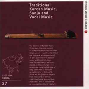 Kim Mugil, Chang Dokhwa - Traditional Korean Music, Sanjo And Vocal Music FLAC album
