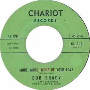 Bob Brady & The Con Chords - More, More, More Of Your Love / It's A Better World FLAC album