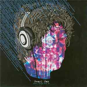 Pearl Jam - Love, Reign O'er Me FLAC album