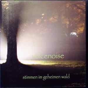 VoiceNoise - Stimmen Im Geheimen Wald FLAC album