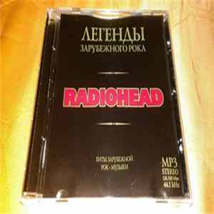 Radiohead - Легенды Зарубежного Рока MP3 FLAC album