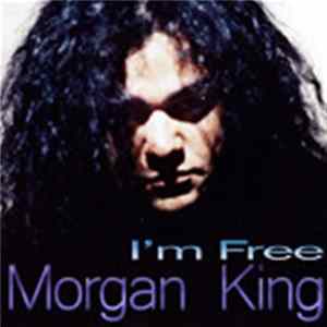Morgan King - I'm Free FLAC album