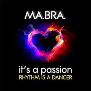 MA.BRA. - Rhythm Is A Dancer (It's A Passion) FLAC album