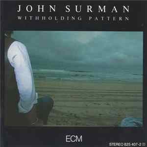 John Surman - Withholding Pattern FLAC album
