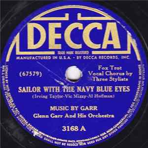Glenn Garr And His Orchestra - Sailor With The Navy Blue Eyes / You Little Heart-Breaker You FLAC album