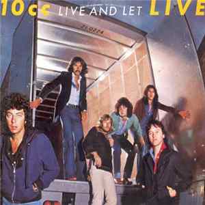 10cc - Live And Let Live FLAC album