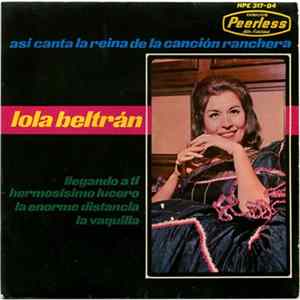 Lola Beltrán - Llegando A Ti / Hermosisimo Lucero / La Enorme Distancia / La Vaquilla FLAC album