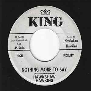 Hawkshaw Hawkins - Nothing More To Say / Between The Lines FLAC album