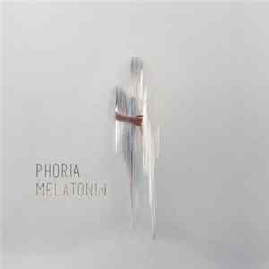 Phoria - Melatonin FLAC album