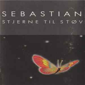 Sebastian - Stjerne Til Støv FLAC album
